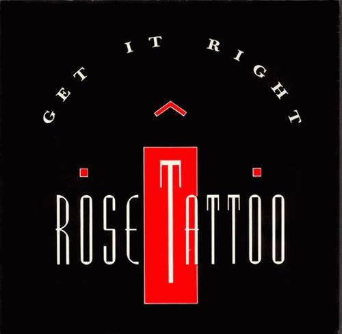 Rose Tattoo : Get It Right - Michael O'Reilly